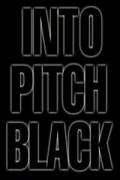    () Into Pitch Black / (2000) online 