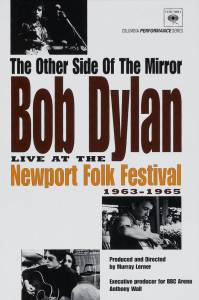 The Other Side of the Mirror: Bob Dylan at the Newport Folk Festival  ()  ... online 